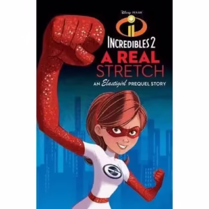 INCREDIBLES 2: A Real Stretch