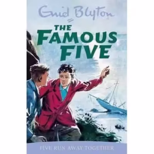 The Famous Five: Five Run Away Together - Book 3