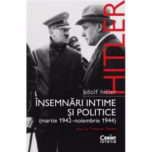 Adolf Hitler. Insemnari intime si politice (vol.2)