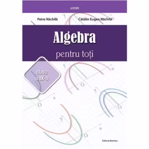 Algebra pentru toti –clasa a IX-a