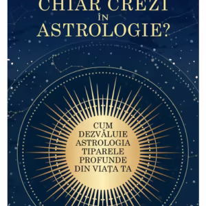 Chiar crezi in astrologie?