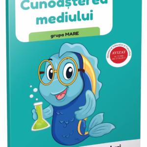 Cunoasterea mediului grupa mare