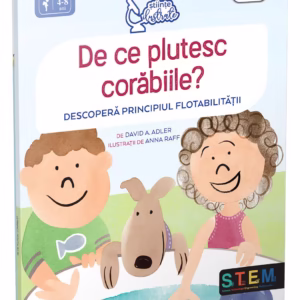 De ce plutesc corabiile? Descopera principiul flotabilitatii