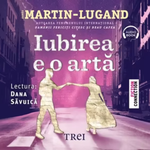 Iubirea e o artă - Audiobook - Agnès Martin-Lugand