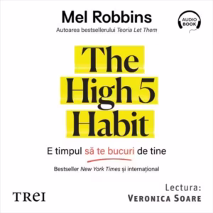 The High 5 Habit. E timpul să te bucuri de tine - Audiobook - Mel Robbins