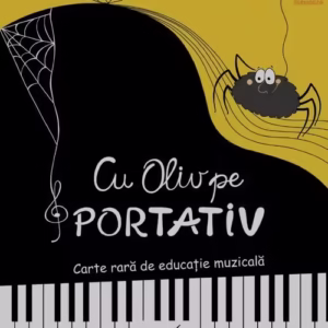 Cu Oliv pe portativ. Carte rara de educatie muzicala