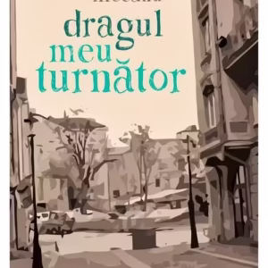 Dragul meu turnator
