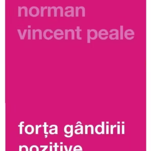 Forta gandirii pozitive, editie revizuita