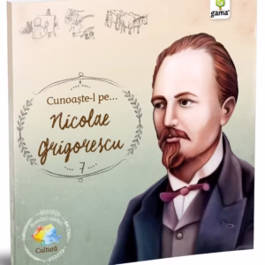 Cunoaste-l pe… Nicolae Grigorescu