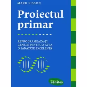 Proiectul primar - Paperback brosat - Mark Sisson - Lifestyle
