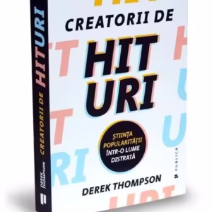 Creatorii de hituri - Paperback brosat - Derek Thompson - Publica