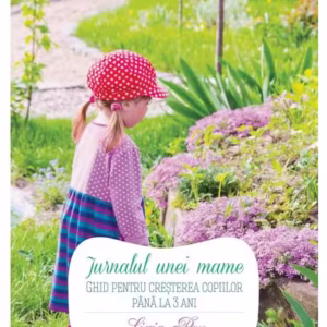 Jurnalul unei mame - Paperback brosat - Ligia Pop - Curtea Veche