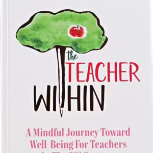 The Teacher Within - Hardcover - Susan Shapiro, Simona Baciu - Studio Impress Design