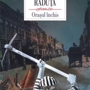 Oraşul închis - Paperback brosat - Viorica Răduţă - Polirom