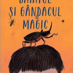 Baiatul și gândacul magic - Paperback brosat - M.G. Leonard - RAO