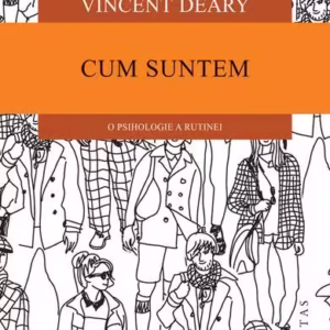 Cum suntem - Paperback brosat - Vincent Deary - Humanitas