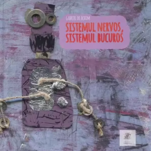 Sistemul nervos, sistemul bucuros - Hardcover - Gabriel Achim - Frontiera