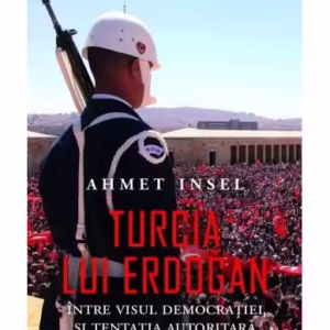 Turcia lui Erdogan - Paperback brosat - Ahmet Insel - Corint