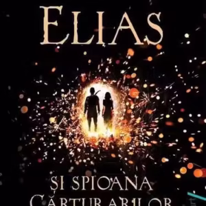 Elias şi spioana cărturarilor (Vol. 1) - Paperback brosat - Sabaa Tahir - Young Art