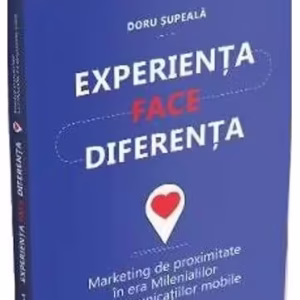 Experiența face diferența - Paperback brosat - Doru Șupeală - Libris Editorial