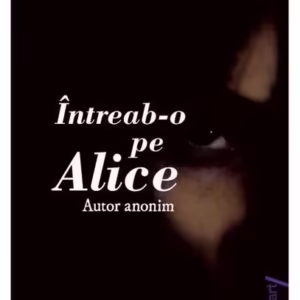 Întreab-o pe Alice - Paperback brosat - Luiza Vasiliu - Young Art