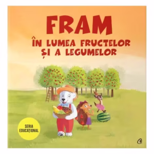 Fram în lumea fructelor și a legumelor - Paperback brosat - Iulia Burtea - Curtea Veche