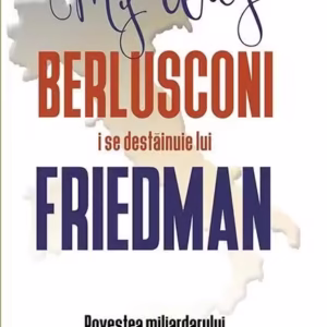 Berlusconi i se destăinuie lui Friedman - Hardcover - Alan Friedman - RAO