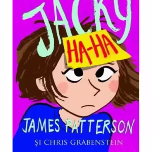 Jacky Ha-Ha - Hardcover - James Patterson, Chris Grabenstein - Corint Junior