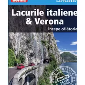 Lacurile italiene & Verona - Paperback brosat - Berlitz - Linghea