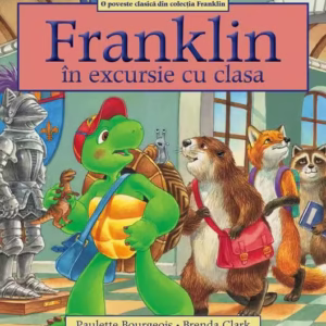Franklin în excursie cu clasa - Paperback brosat - Paulette Bourgeois - Katartis