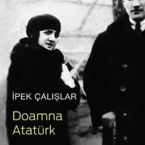 Doamna Atatürk - Paperback brosat - İpek Çalışlar - Univers