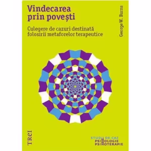 Vindecarea prin poveşti - Paperback brosat - George W. Burns - Trei