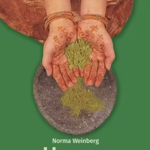 Henna. Pictură corporală, vopsirea părului, utilizări terapeutice - Paperback brosat - Norma Weinberg - Casa