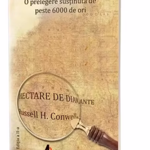 Hectare de diamante - Paperback brosat - Russell H. Conwell - Act și Politon