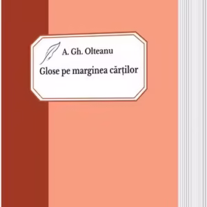 Glose pe marginea cărţilor - Paperback brosat - A. Gh. Olteanu - Sigma