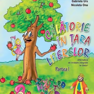 Călătorie în Țara Literelor, Clasa I, partea I - Paperback brosat - Anicuţa Todea, Mariana Rusu, Gabriela Urs, Nicoleta Ona - Sigma