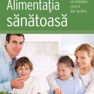 Alimentația sănătoasă. Viață sănătoasă - Paperback brosat - Kathrin Gritschneder - Univers Enciclopedic