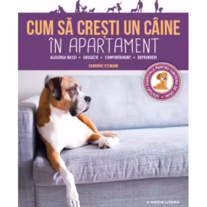 Cum să crești un câine în apartament - Paperback brosat - Otsmane Sandrine - Litera