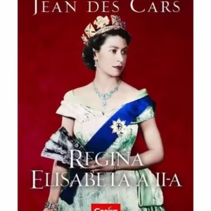Regina Elisabeta a II-a - Paperback brosat - Jean des Cars - Corint