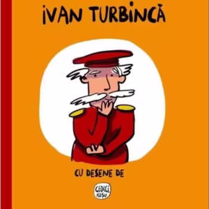 Ivan Turbincă - Hardcover - Ion Creangă - Vellant