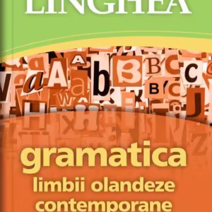 Gramatica limbii olandeze contemporane - Paperback - Autor Colectiv - Linghea