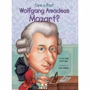 Cine a fost Wolfgang Amadeus Mozart? - Paperback brosat - Yona Zeldis McDonough - Pandora M