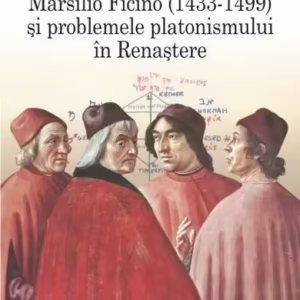 Marsilio Ficino (1433-1499) și problemele platonismului în Renaștere - Paperback brosat - Ioan Petru Culianu - Polirom