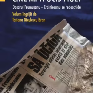 Cine mi-a ucis fiul? - Paperback brosat - Ștefan Frumușanu - Humanitas