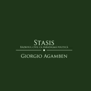 Stasis. Războiul civil ca paradigmă politică (Homo sacer II, 2) - Paperback brosat - Giorgio Agamben - Tact