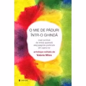 O mie de păduri într-o ghindă - Paperback brosat - Valerie Miles - Univers