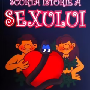 Scurtă istorie a sexului. Descrierea amanunțită a deliciilor carnale cu ajutorul a 101 întâlniri erotice - Paperback brosat - Iain Spragg - BCC Publishing