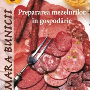 Prepararea mezelurilor în gospodărie - Paperback brosat - Bernhard Gahm - Casa