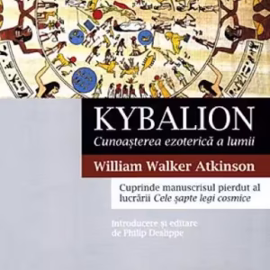 Kybalion. Cunoașterea ezoterică a lumii - Paperback brosat - William Walker Atkinson - Lifestyle