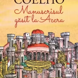 Manuscrisul găsit la Accra - Paperback brosat - Paulo Coelho - Humanitas Fiction